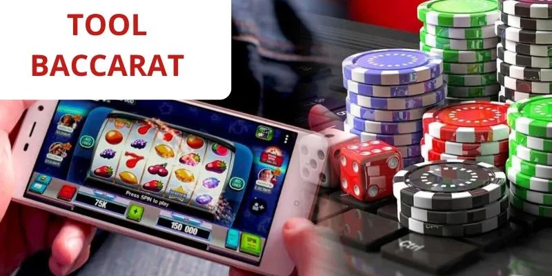 Tool Baccarat là các công cụ giúp đỡ hội viên khi đặt cược